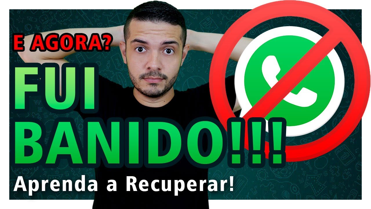 Fui banido do WhatsApp! E agora Tudo q vc precisa saber sobre banimento. Como desbanir seu WhatsApp